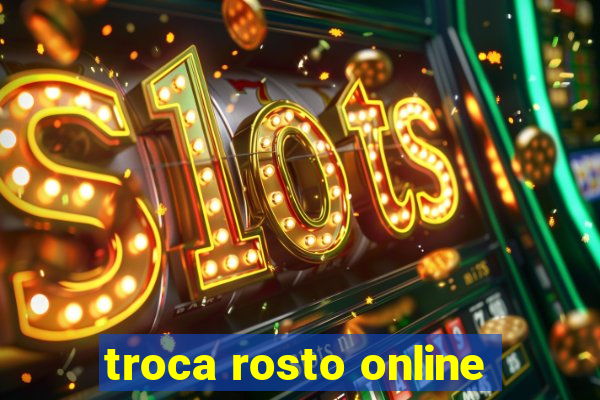 troca rosto online